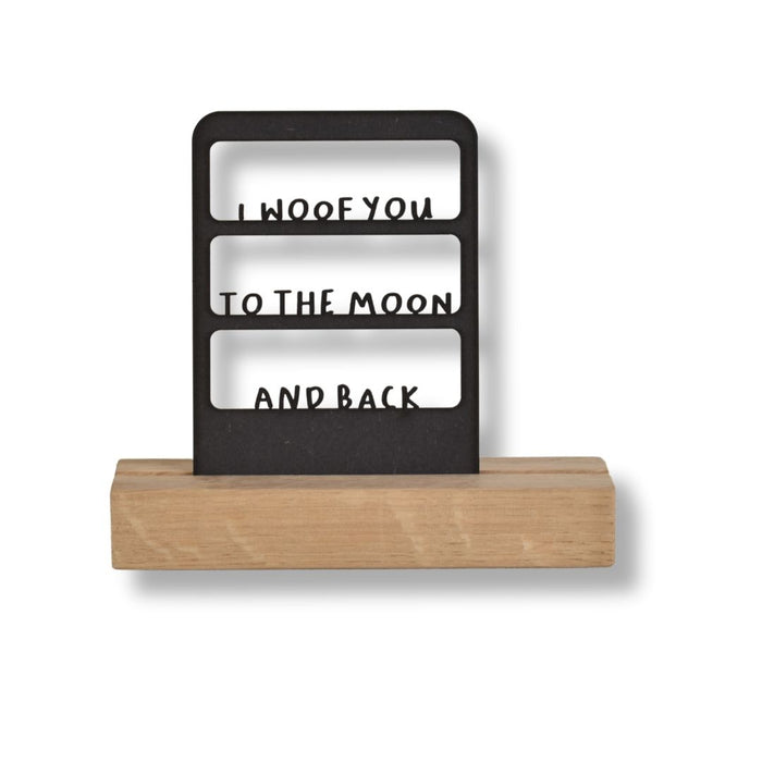 Tekstraam- I woof you to the moon and back
