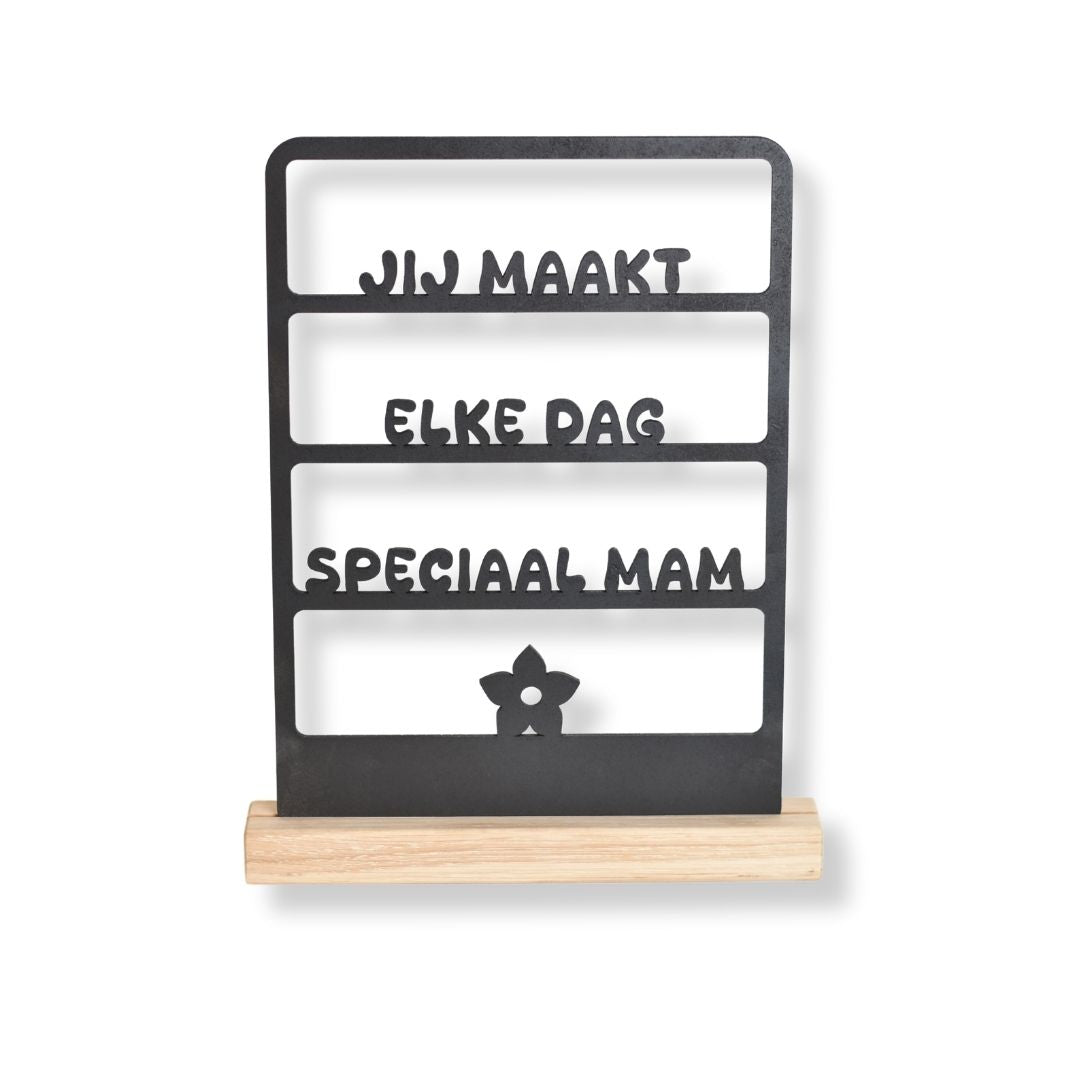 Tekstraam- Jij maakt elke dag speciaal mam