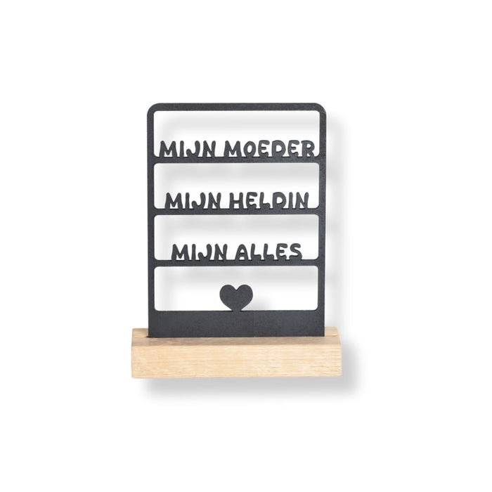Tekstraam- Mijn moeder, Mijn Heldin, Mijn alles